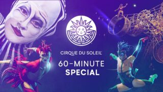 Cirque du Soleil - 60-Minute Special