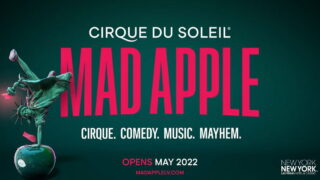 Mad Apple by Cirque du Soleil is Coming to New York-New York Hotel